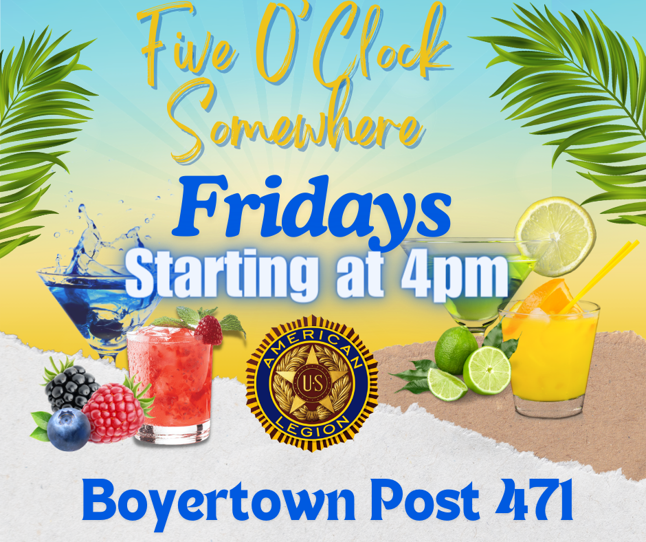5 O'Clock Somewhere Fridays start at 4pm at the Legion !
